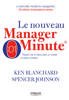 Le nouveau manager minute - Ken Blanchard & Spencer Johnson