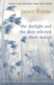 The Daylight And The Dust: Selected Short Stories - Janet Frame & Michèle Roberts