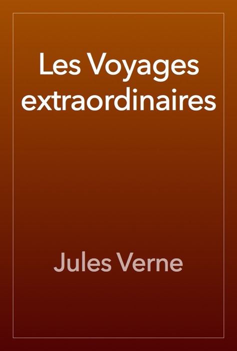 Les Voyages extraordinaires