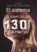 El sistema: El equipo de los 130 puntos por partido - Diego Pascual de Pablo