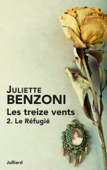 Les Treize vents - Tome 2 - Juliette Benzoni