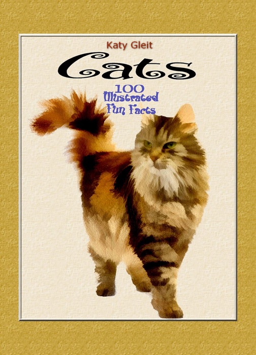 Cats: 100 Illustrated Fun Facts