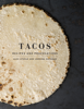 Tacos - Alex Stupak, Jordana Rothman & Evan Sung