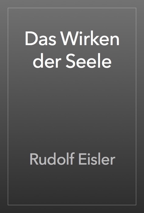 Das Wirken der Seele