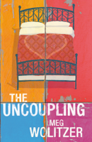 Meg Wolitzer - The Uncoupling artwork
