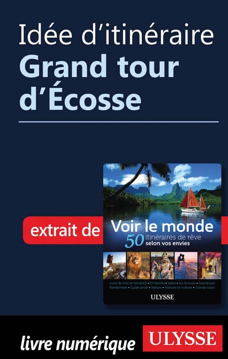 Idée d'itinéraire - Grand tour d'Écosse