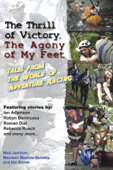 The Thrill of Victory, the Agony of My Feet - Neal Jamison, Nic Stover & Maureen Moslow-Benway