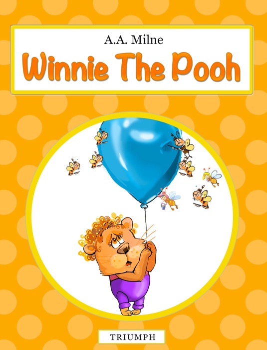 Winnie The Pooh (illustrated edition)