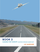 Cleared for Takeoff - Aviation English Made Easy - Liz Mariner