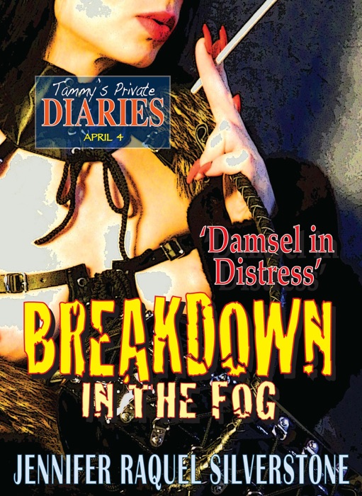 Tammy's Private Diaries - April 4 - Breakdown In The Fog - 'Damsel In Distress'