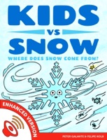 Kids vs Snow: Where Does Snow Come From?