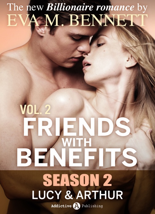 Friends with Benefits : Lucy and Arthur - 2 (Season 2)
