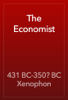 The Economist - 431 BC-350? BC Xenophon
