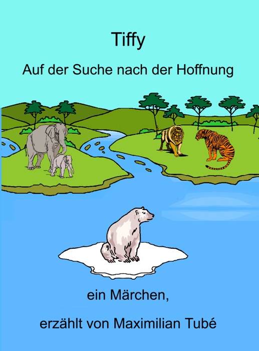 Tiffy - Auf der Suche nach der Hoffnung