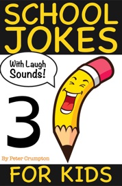 School Jokes For Kids - Peter Crumpton