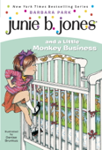 Junie B. Jones #2: Junie B. Jones and a Little Monkey Business - Barbara Park & Denise Brunkus
