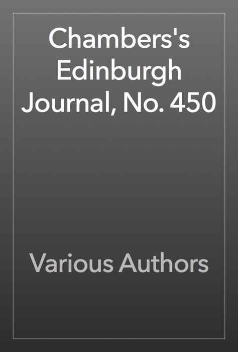 Chambers's Edinburgh Journal, No. 450