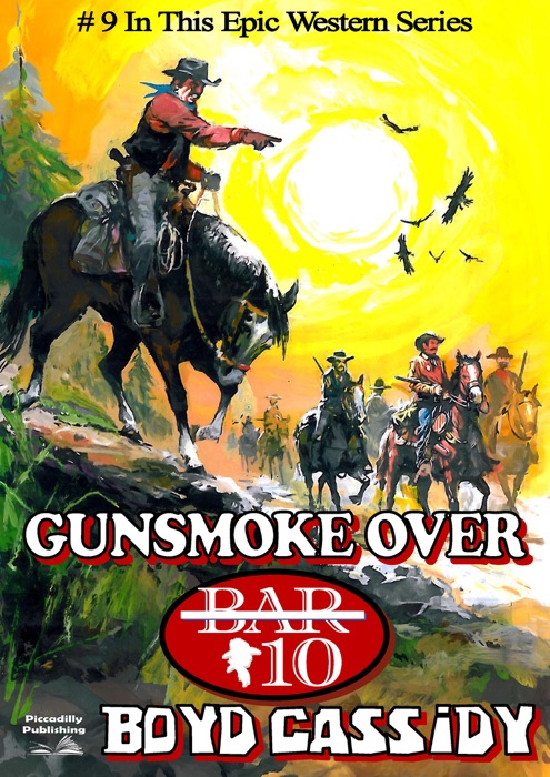 Bar 10 #09: Gunsmoke Over Bar 10
