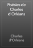 Poésies de Charles d'Orléans - Charles d'Orléans