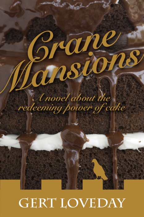 Crane Mansions: A novel about the redeeming power of cake