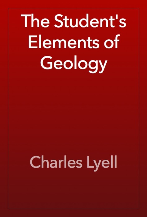 The Student's Elements of Geology