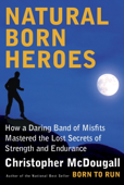 Natural Born Heroes - Christopher McDougall