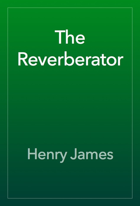 The Reverberator