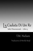 La Caduta Di Un Re: Libro 5 Della Serie Salto Dimensionale - T.M. Nielsen