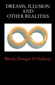 Dreams, Illusion, and Other Realities - Wendy Doniger O'Flaherty
