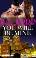 E. L. Todd - You Will Be Mine (Forever and Ever #7) artwork