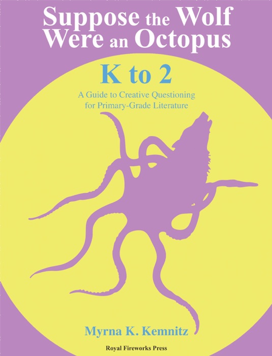 Suppose the Wolf Were an Octopus: Grades K to 2