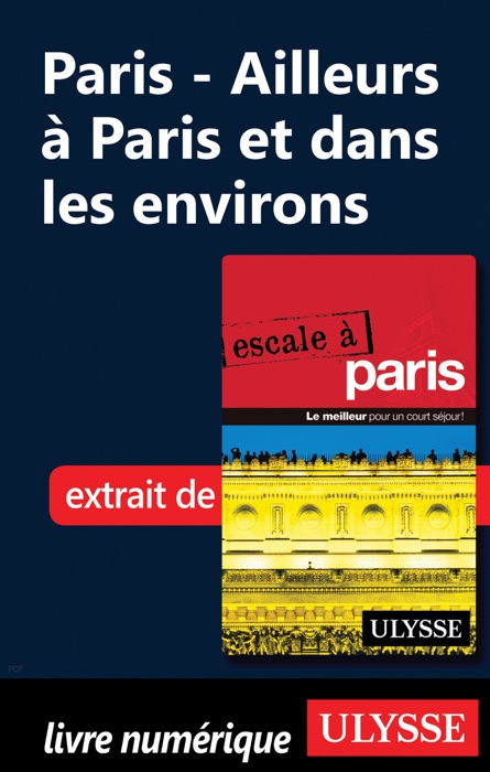 Paris - Ailleurs à Paris et dans les environs