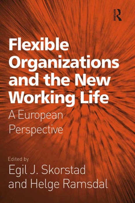 Flexible Organizations and the New Working Life