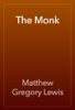 The Monk - Matthew Gregory Lewis