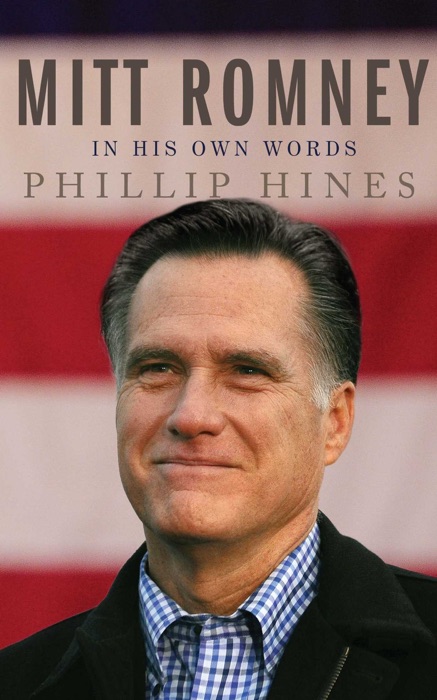 Mitt Romney in His Own Words