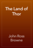 The Land of Thor - John Ross Browne