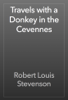 Travels with a Donkey in the Cevennes - 로버트 루이스 스티븐슨
