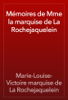 Mémoires de Mme la marquise de La Rochejaquelein - Marie-Louise-Victoire marquise de La Rochejaquelein