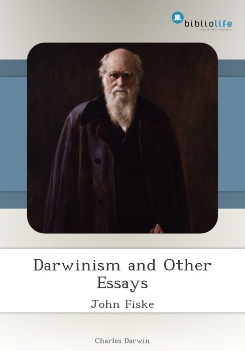 Darwinism and Other Essays