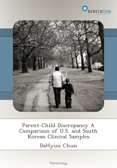 Parent-Child Discrepancy A Comparison of U.S. and South Korean Clinical Samples