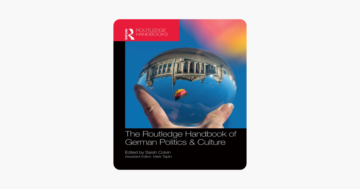The Routledge Handbook of German Politics & Culture (Routledge Handbooks)