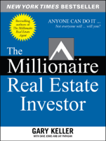 Gary Keller, Dave Jenks & Jay Papasan - The Millionaire Real Estate Investor artwork