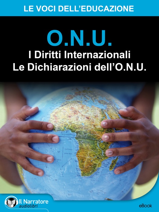 I Diritti Internazionali - Le Dichiarazioni dell'O.N.U.