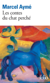 Les contes du chat perché - Marcel Aymé