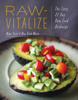 Mimi Kirk & Mia Kirk White - Raw-Vitalize: The Easy, 21-Day Raw Food Recharge artwork