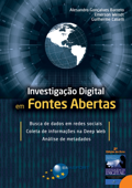 Investigação digital em fontes abertas - Alesandro Gonçalves Barreto, Emerson Wendt & Guilherme Caselli