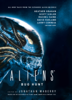 Jonathan Maberry - Aliens: Bug Hunt artwork