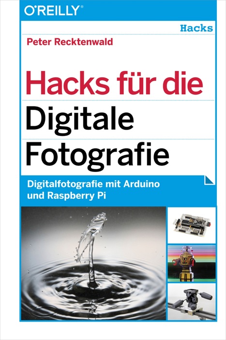 Hacks für die Digitale Fotografie