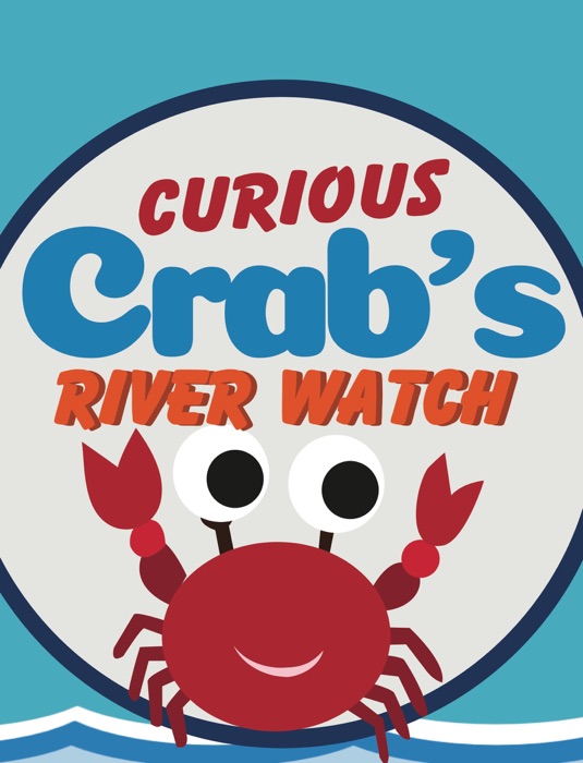 Curious Crab's River Watch