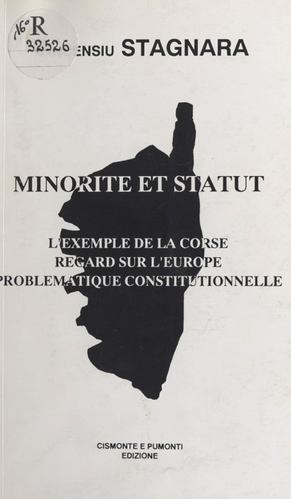Minorité et statut : L'Exemple de la Corse, regard sur l'Europe, problématique constitutionnelle